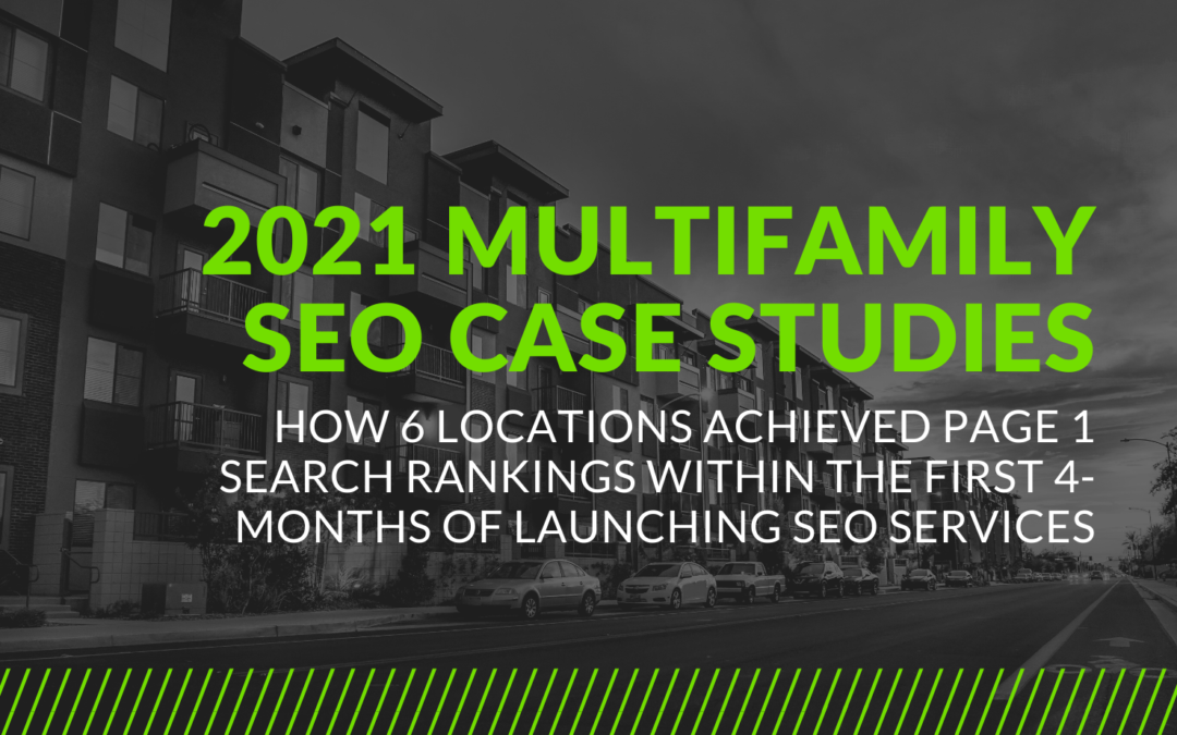 2021 Multifamily SEO Case Studies