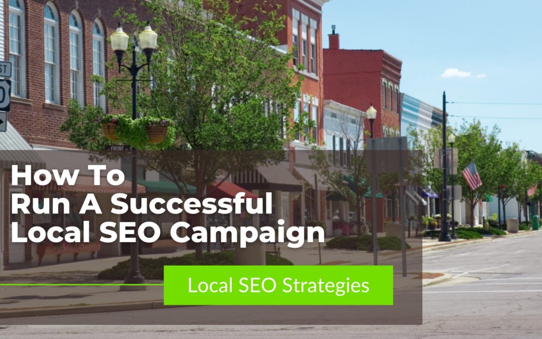 How To Run A Successful Local SEO Campaign